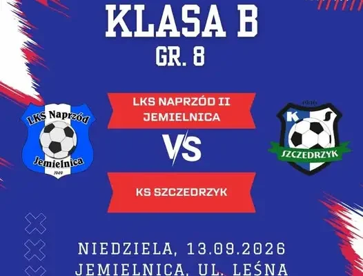 LKS Naprzód II Jemielnica zagra u siebie z KS Szczedrzyk w 3. kolejce B-klasy