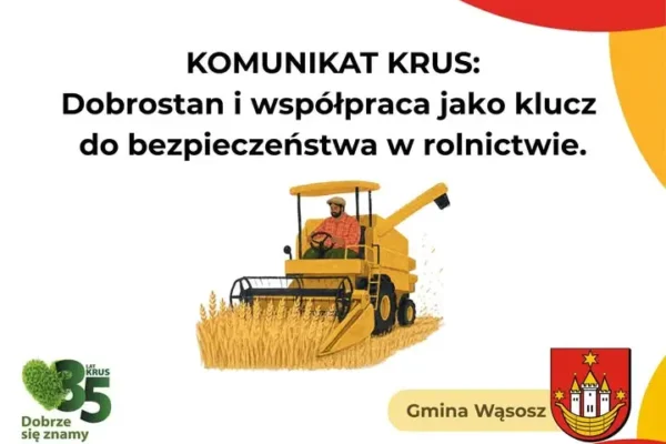 KRUS przypomina: dobrostan rolnika kluczem do bezpiecznej pracy w gospodarstwie