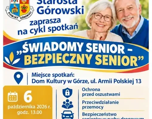 Bezpłatne spotkania „Świadomy Senior – Bezpieczny Senior” w Górze